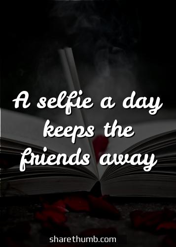 selfie with best friend quotes